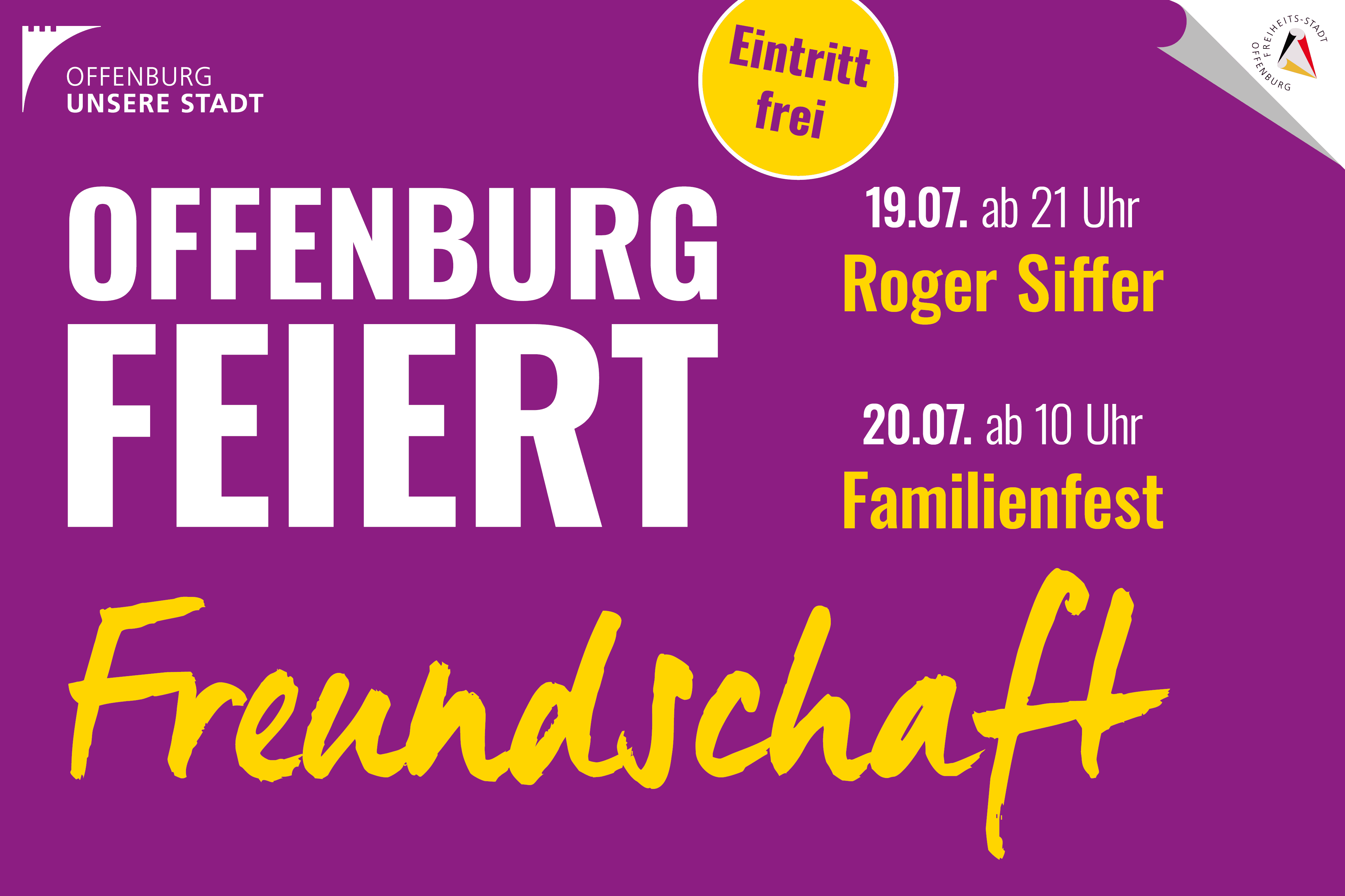 Werbebild "Offenburg feiert Freundschaft": 19.07. ab 21 Roger Siffer, 20.7., ab 10 Uhr Familienfest